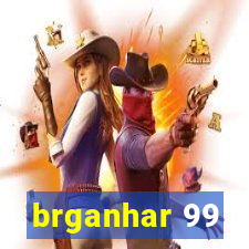 brganhar 99